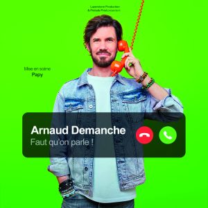 Arnaud Demanche – Faut qu’on parle !